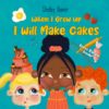 When I Grow Up I Will Make Cakes